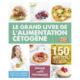 Le grand livre de l'alimentation cétogène - Ulrich & Nelly Genisson